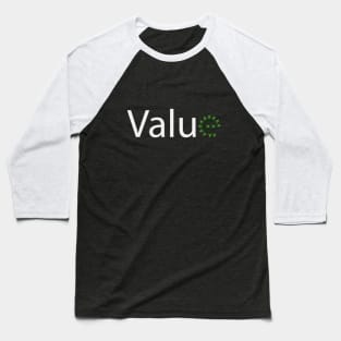 Value typography design Baseball T-Shirt